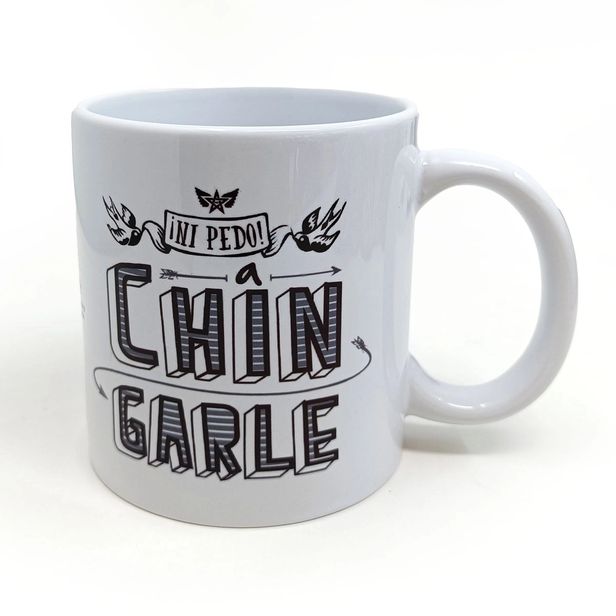 TAZA ¡NI PEDO! A CHINGARLE